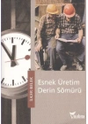 Esnek Üretim Derin Sömürü