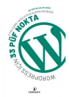 Etkileşimli Web Sitesi Kurma Rehberi: Wordpress İçin 33 Püf Nokta