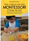 Evde ve Okulda Adım Adım Momtessori Etkinlikleri - Resimlerle Etkinlik Kitabı