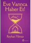 Eve Varınca Haber Et