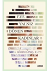 Eve Yalnız Dönen Kadınlar