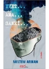 Evet… Ama… Sanki…