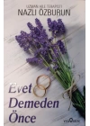 Evet Demeden Önce