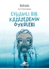 Evhamlı Bir Kazazedenin Öyküleri