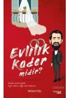 Evlilik Kader midir?