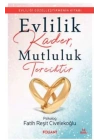 Evlilik Kader, Mutluluk Tercihtir