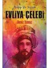 Evliya Çelebi - Acayip Bir Seyyah