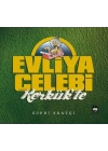 Evliya Çelebi Kerkükte