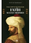 Evliya Çelebi Seyahatnamesi’nde Fatih Sultan Mehmed