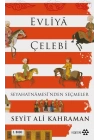 Evliya Çelebi Seyahatnamesinden Seçmeler