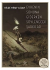 Evrenin Sonuna Giderken Söylenecek Şarkılar