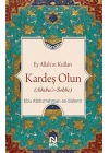 Ey Allah’ın Kulları Kardeş Olun