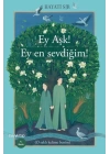Ey Aşk! Ey En Sevdiğim!