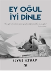 Ey Oğul İyi Dinle