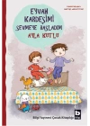 Eyvah Kardeşimi Sevmeye Başladım