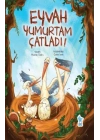 Eyvah Yumurtam Çatladı!