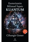 Ezoterizmin Bilimsel İspatı Kuantum