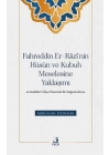 Fahreddin er-Razi’nin Hüsün ve Kubuh Meselesine Yaklaşımı -el- Metalibu¨’l-Aliye Ekseninde Bir Değ