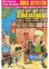 Falaka Yüzakı / And / Ferman / Kütük / Diyet / Perili Köşk / Bomba / Vire