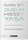 Fark Et Düşün Hisset Yaşa - Kendi Kendine Psikoterapi Rehberi