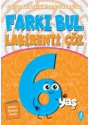 Farkı Bul Labirenti Çöz 6 Yaş - Çocukların Zihnini Geliştiren Kitap
