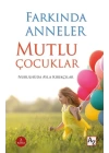 Farkında Anneler Mutlu Çocuklar