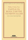 Fasti (I-VI) Roma Takvimi ve Festivaller