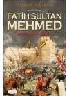 Fatih Sultan Mehmed - Bir Cihan Padişahı