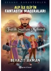 Fatih Sultan Mehmet - Efsane Karakterler Alp İle Elif’in Fantastik Maceraları