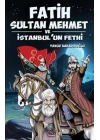 Fatih Sultan Mehmet ve İstanbulun Fethi