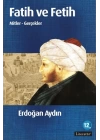 Fatih ve Fetih  Mitler ve Gerçekler