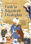 Fatih’in Bilginlerle Diyalogları
