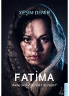 Fatima - Anne, Ölünce de Acıkır mı İnsan?
