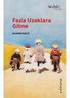 Fazla Uzaklara Gitme