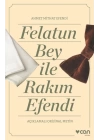 Felatun Bey ve Rakım Efendi (Açıklamalı Orijinal Metin)