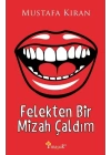 Felekten Bir Mizah Çaldım