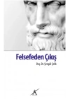 Felsefeden Çıkış