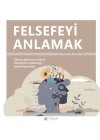 Felsefeyi Anlamak