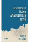 Fethedilenlerin Gözüyle Anadolunun Fethi