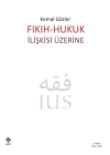 Fıkıh - Hukuk İlişkisi Üzerine