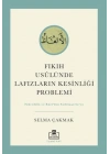 Fıkıh Usûlünde Lafızların Kesinliği Problemi