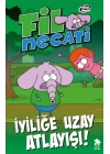Fil Necati 6 İyiliğe Uzay Atlayışı !