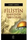 Filistin Hakkında Yanılgılar