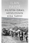 Filistin-İsrail Meselesinin Kısa Tarihi