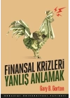 Finansal Krizleri Yanlış Anlamak
