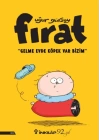 Fırat - Gelme Evde Köpek Var Bizim