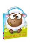 Fırıldak Gözler Merhaba Kuzucuk