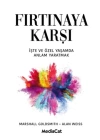 Fırtınaya Karşı - İşte ve Özel Yaşamda Anlam Yaratma