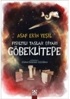 Fısıltılı Taşlar Diyarı Göbeklitepe