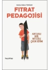 Fıtrat Pedagojisi - Adetlerle Değil Ayetlerle Çocuk Eğitimi